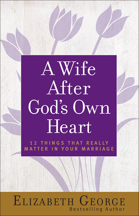 A WIFE AFTER GOD'S OWN HEART