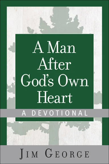 MAN AFTER GOD'S OWN HEART  A (A DEVOTIONAL)