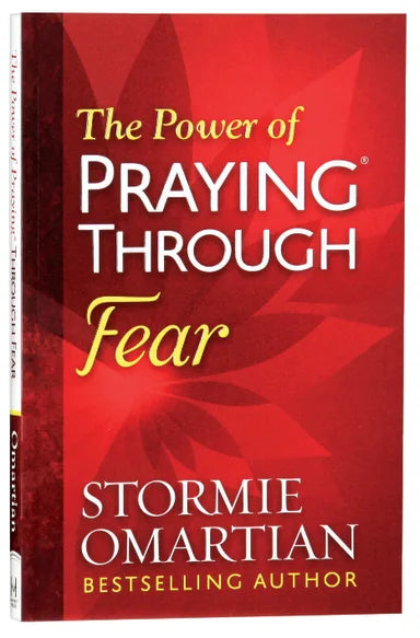 POWER OF PRAYING THROUGH FEAR