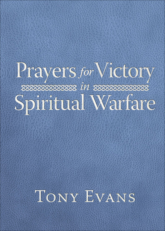 PRAYERS FOR VICTORY IN SPIRITUAL WARFARE