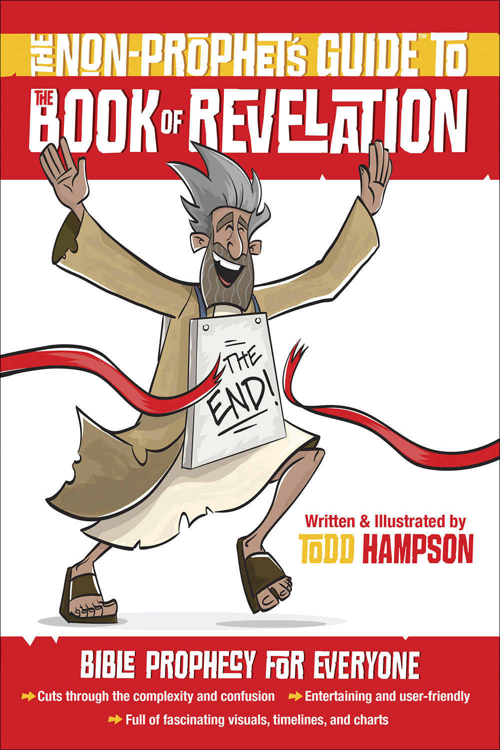 THE NON-PROPHET'S GUIDE TO THE BOOK OF REVELATION: BIBLE PROPHECY FOR EVERYONE