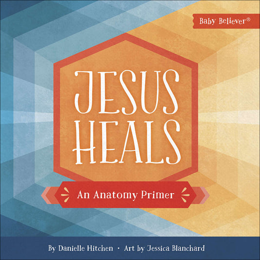 BB: JESUS HEALS: AN ANATOMY PRIMER