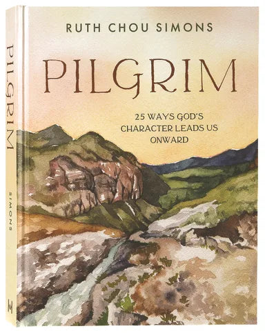 PILGRIM: 25 WAYS GOD'S CHARACTER LEADS US ONWARD