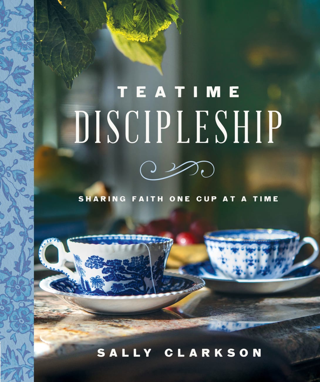 TEATIME DISCIPLESHIP: SHARING FAITH ONE CUP AT A TIME
