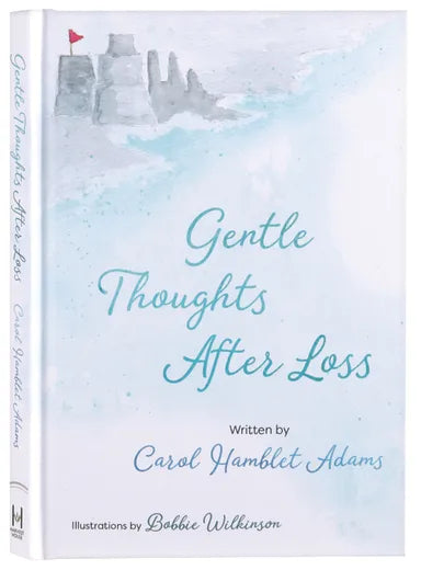 GENTLE THOUGHTS AFTER LOSS