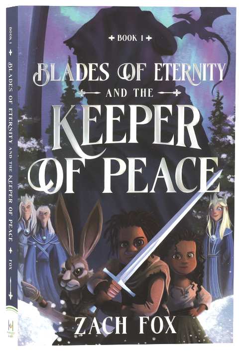BLADES OF ETERNITY AND THE KEEPER OF PEACE (#01 BLADES OF ETERNITY SERIES)