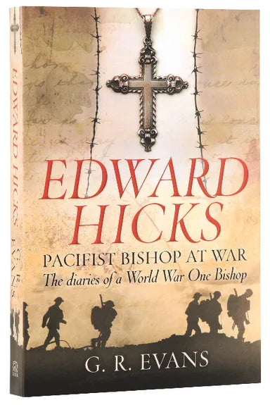EDWARD HICKS: PACIFIST BISHOP AT WAR