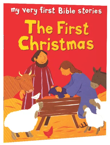 THE FIRST CHRISTMAS (MY VERY FIRST BIBLE STORIES SERIES)