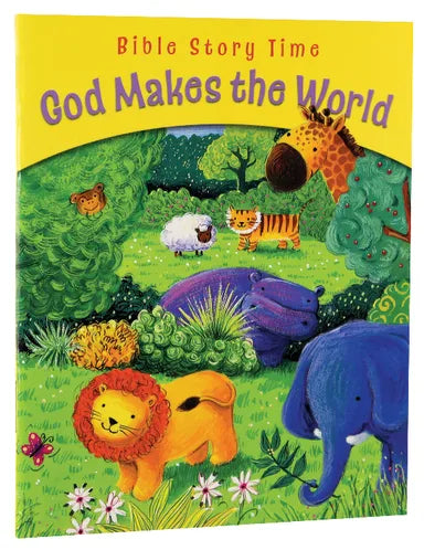 BIBLE STORY TIME: GOD MAKES THE WORLD - Sophie Piper