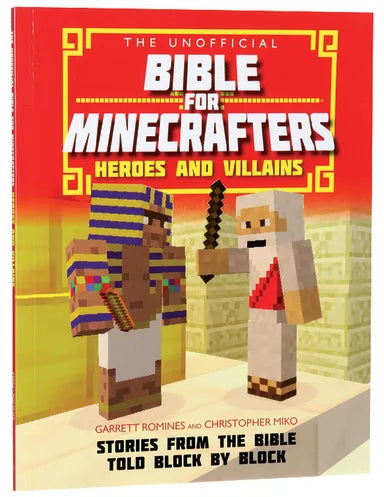 THE UNOFFICIAL BIBLE FOR MINECRAFTERS: HEROES AND VILLAINS