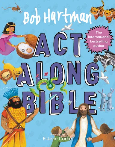 BOB HARTMAN'S ACT-ALONG BIBLE (AGES 4+)