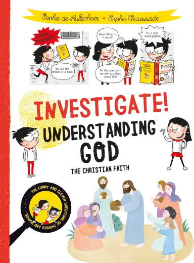 INVESTIGATE! UNDERSTANDING GOD: THE CHRISTIAN FAITH