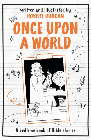 ONCE UPON A WORLD: A BEDTIME BOOK OF BIBLE STORIES