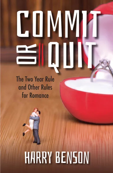 COMMIT OR QUIT: THE 'TWO YEAR RULE' AND OTHER RULES FOR ROMANCE