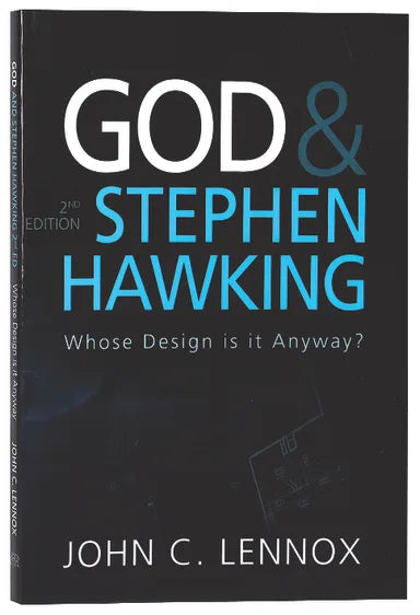 GOD AND STEPHEN HAWKING: WHOSE DESIGN IS IT ANYWAY?