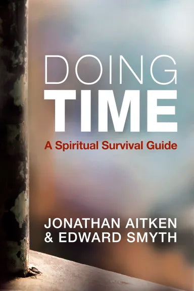 DOING TIME: A SPIRITUAL SURVIVAL GUIDE