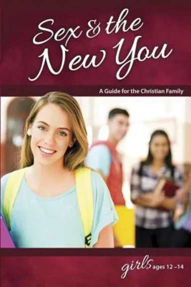 SEX & THE NEW YOU (GIRLS 12-14) (LEARNING ABOUT SEX SERIES)