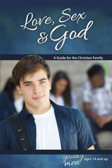 LEARNING ABOUT SEX: LOVE  SEX & GOD (BOYS 14+)