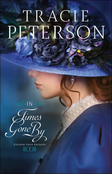 IN TIMES GONE BY (#03 IN GOLDEN GATE SECRETS SERIES)
