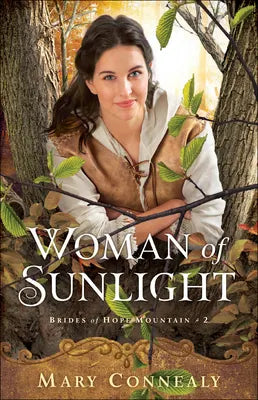 WOMAN OF SUNLIGHT (#02 IN BRIDES OF HOPE MOUNTAIN SERIES)