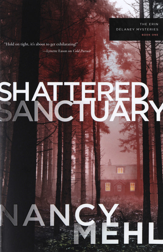 SHATTERED SANCTUARY (#01 IN THE ERIN DELANEY MYSTERIES SERIES)