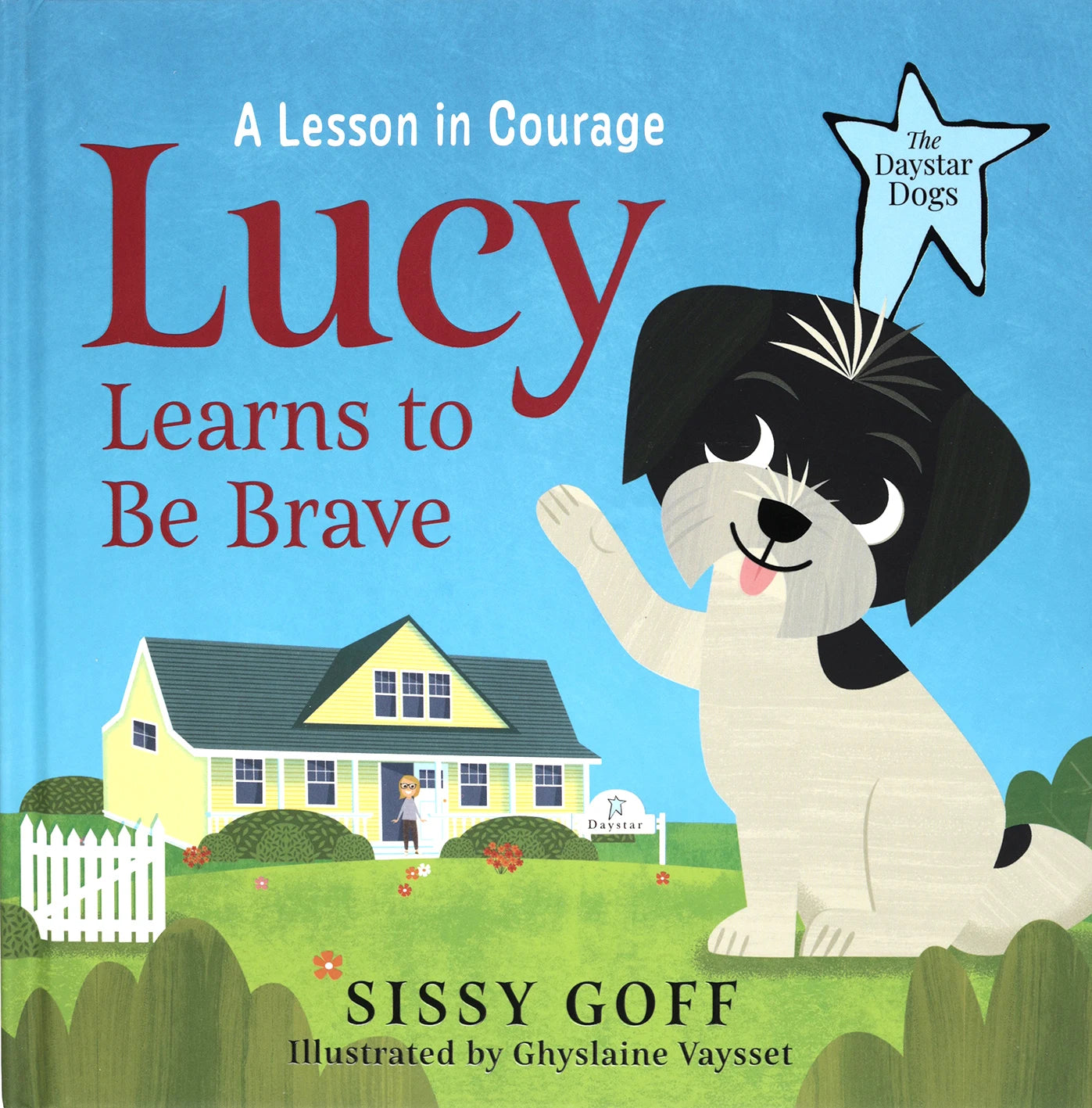 LUCY LEARNS TO BE BRAVE: A LESSON IN COURAGE (#02 IN THE DAYSTAR DOGS SERIES)