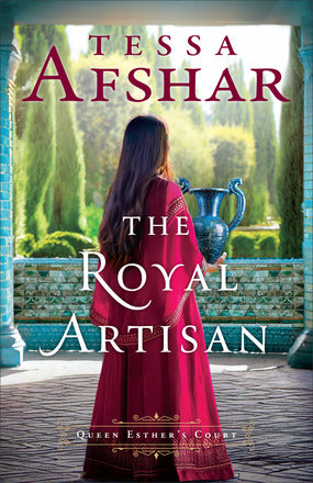THE ROYAL ARTISAN (QUEEN ESTHER'S COURT SERIES)