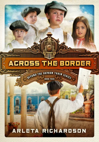 ACROSS THE BORDER (#04 IN BEYOND THE ORPHAN TRAIN SERIES)