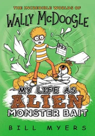 MY LIFE AS ALIEN MONSTER BAIT (#02 IN WALLY MCDOOGLE SERIES)