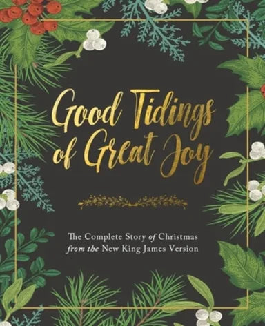 GOOD TIDINGS OF GREAT JOY (INCL ADVENT CALENDAR)