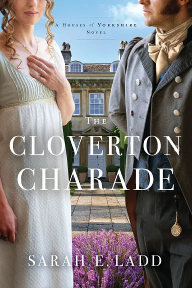 CLOVERTON CHARADE (#03 IN THE HOUSES OF YORKSHIRE SERIES)