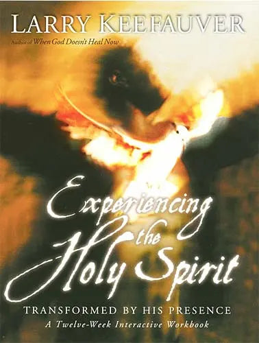 EXPERIENCING THE HOLY SPIRIT (LARRY KEEFAUVER)