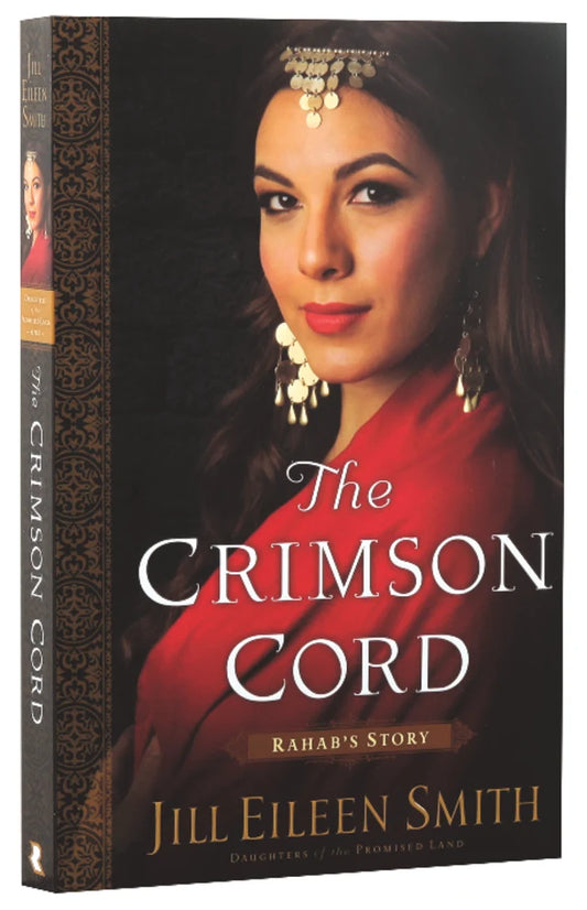 THE CRIMSON CORD - RAHAB'S STORY (#01 IN DAUGHTERS OF THE PROMISED LAND SERIES)