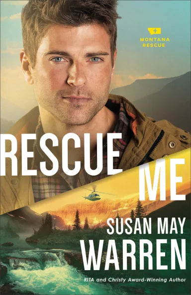 RESCUE ME (#02 IN MONTANA RESCUE SERIES)