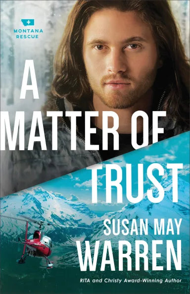A MATTER OF TRUST (#03 IN MONTANA RESCUE SERIES)
