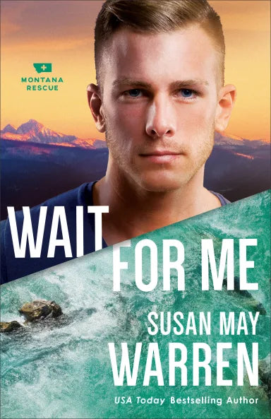 WAIT FOR ME (#06 IN MONTANA RESCUE SERIES)