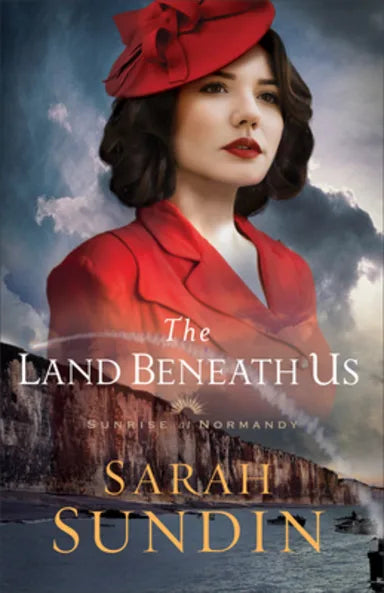 LAND BENEATH US (#03 IN SUNRISE AT NORMANDY SERIES)