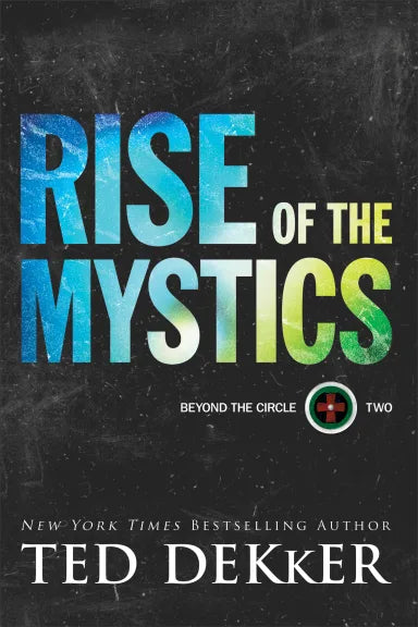 RISE OF THE MYSTICS (#02 IN BEYOND THE CIRCLE SERIES)