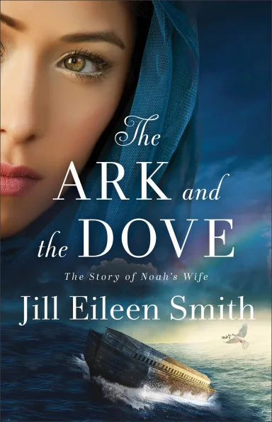 ARK AND THE DOVE: THE STORY OF NOAH'S WIFE  THE