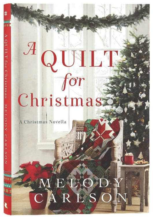 QUILT FOR CHRISTMAS  A: A CHRISTMAS NOVELLA