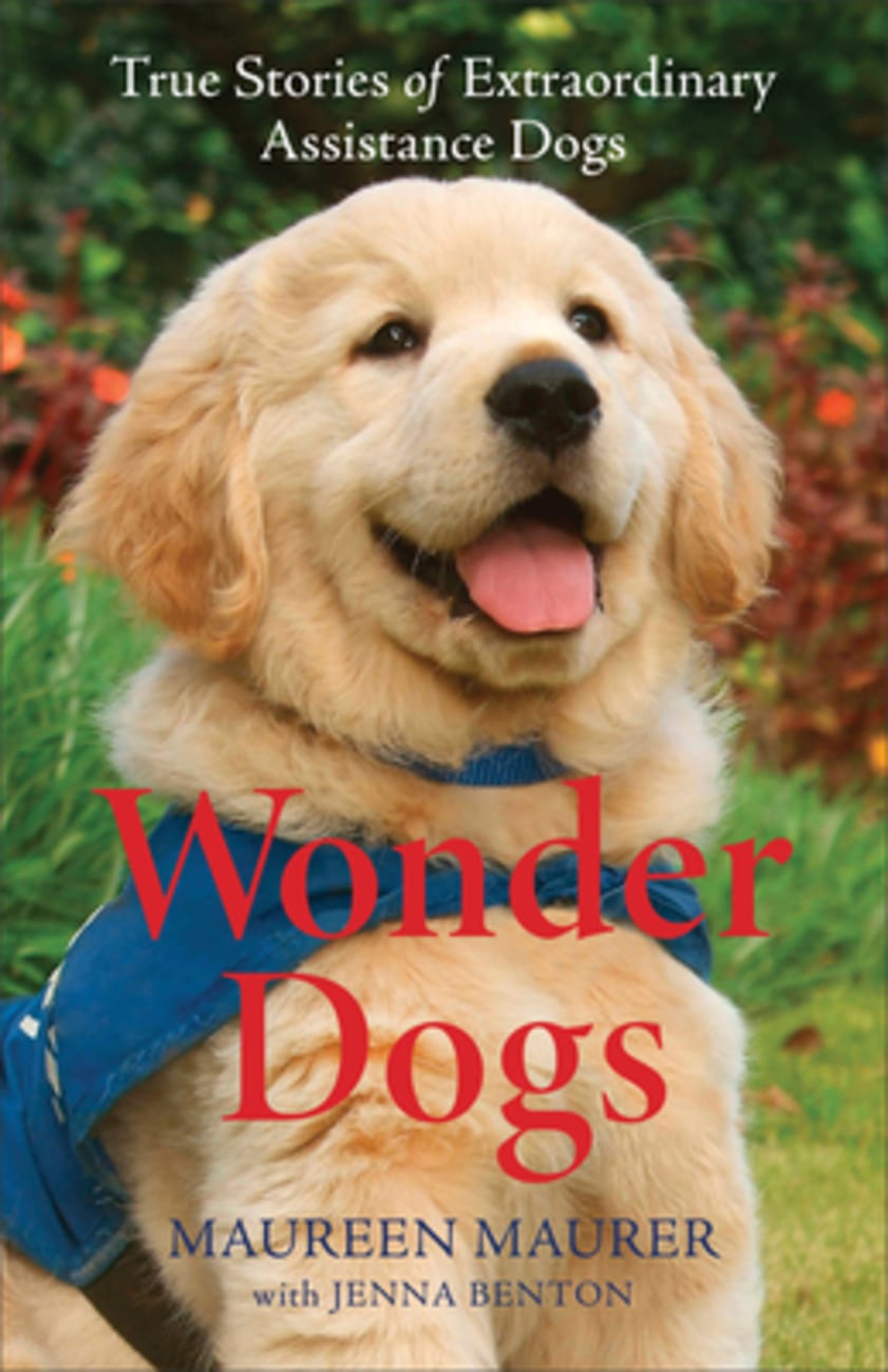 WONDER DOGS: TRUE STORIES OF EXTRAORDINARY ASSISTANCE DOGS