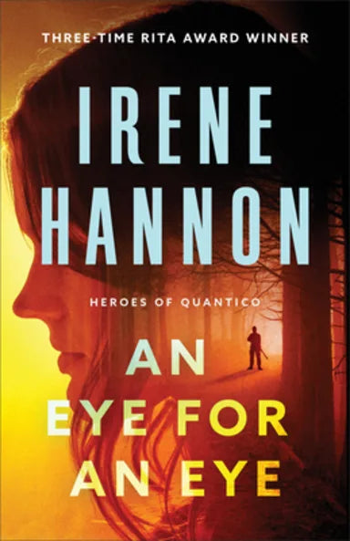 AN EYE FOR AN EYE (#02 IN HEROES OF QUANTICO SERIES)
