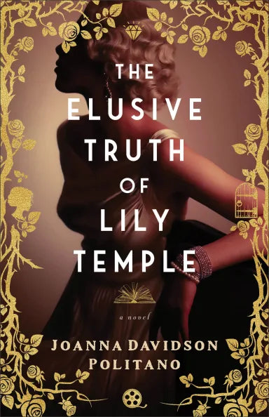 THE ELUSIVE TRUTH OF LILY TEMPLE: A NOVEL