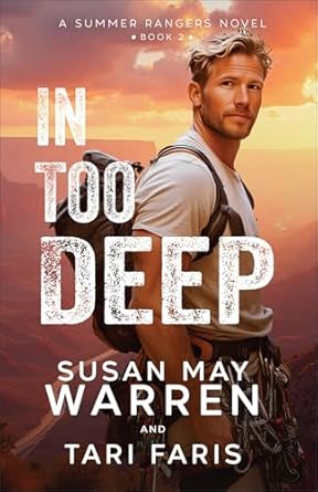 IN TOO DEEP (#02 IN SUMMER RANGERS SERIES)
