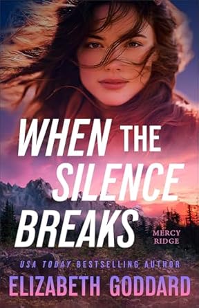 WHEN THE SILENCE BREAKS (#01 IN MERCY RIDGE SERIES)