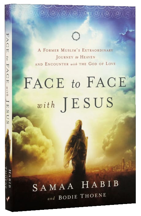 FACE TO FACE WITH JESUS: A FORMER MUSLIM'S EXTRAORDINARY JOURNEY TO HEAVEN AND ENCOUNTER WITH THE GOD OF LOVE