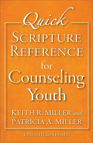 QUICK SCRIPTURE REFERENCE FOR COUNSELING YOUTH