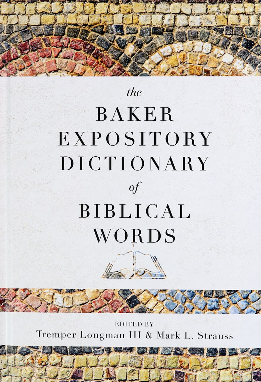 BAKER EXPOSITORY DICTIONARY OF BIBLICAL WORDS