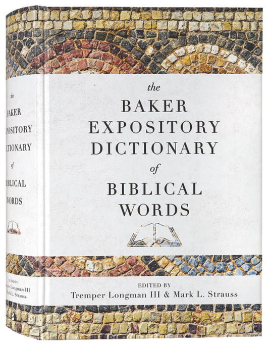 THE BAKER EXPOSITORY DICTIONARY OF BIBLICAL WORDS