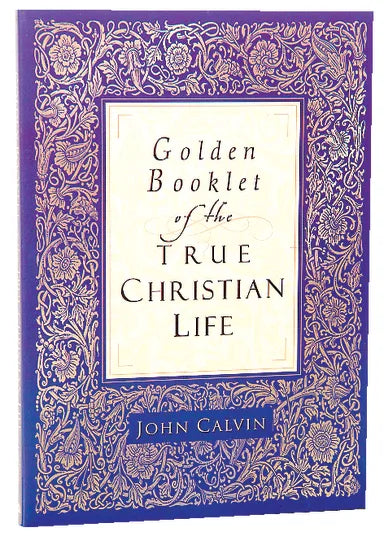 GOLDEN BOOKLET OF THE TRUE CHRISTIAN LIFE